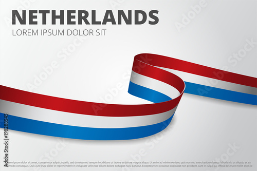 Flag of Netherlands background. Dutch ribbon. Card layout design. Vector illustration.