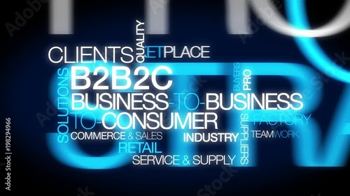 B2B2B Business-to-business to consumer marketing words BtoBtoC tag cloud animation e-business retail sales photo