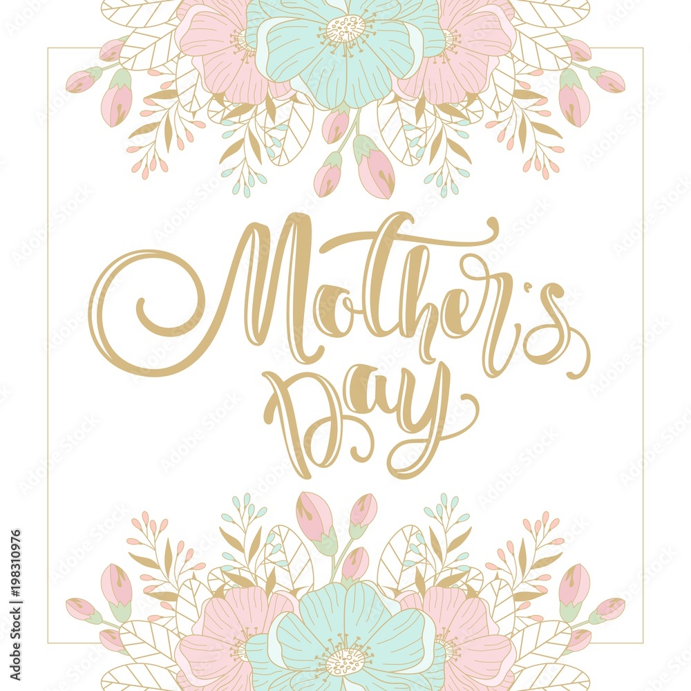 Mother's day greeting card with flowers and modern calligraphy. Vector illustration. Mother's day greeting card with flowers and modern calligraphy. Vector illustration.