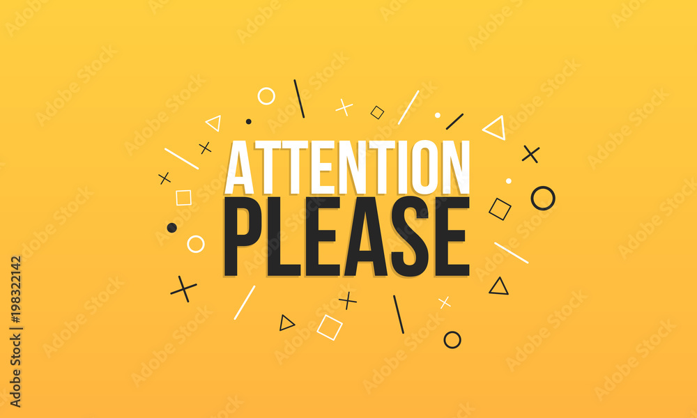 Attention please. Text on a yellow background with signs. Banner design. Business poster. Vector illustration - obrazy, fototapety, plakaty 