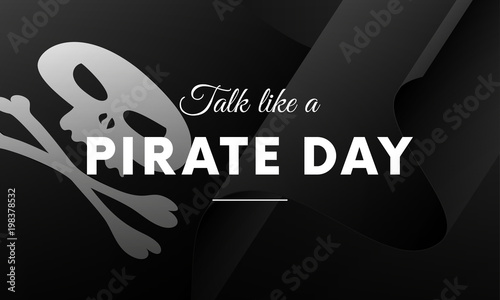 International Talk Like A Pirate Day. Pirate flag. Jolly Roger flag. Vector illustration.
