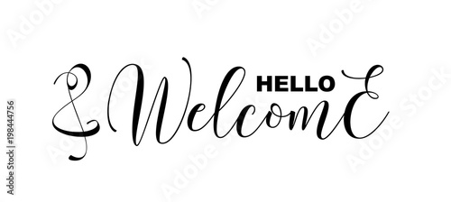 Hello and Welcome handwritten calligraphic letters isolated on white  vector illustration. Template for shops  presentations  invitations  opening ceremonies. Stylish lettering graphic design elements