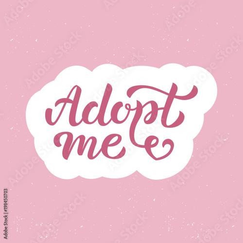 Adopt me - hand lettering sticker. Retro style. Isolated on pink background. Vector illustration