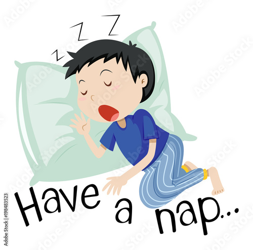 Boy sleeping with phrase have a nap