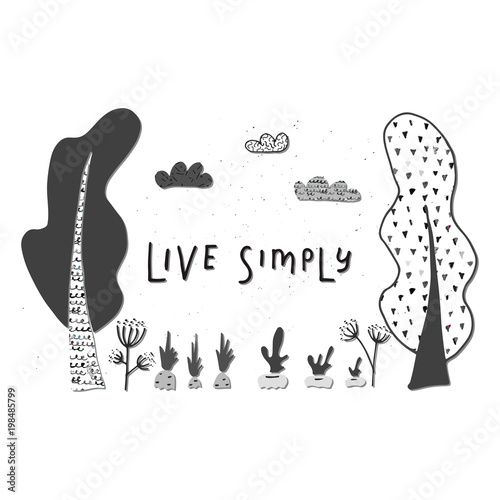 Live simply - hand drawn illustration.