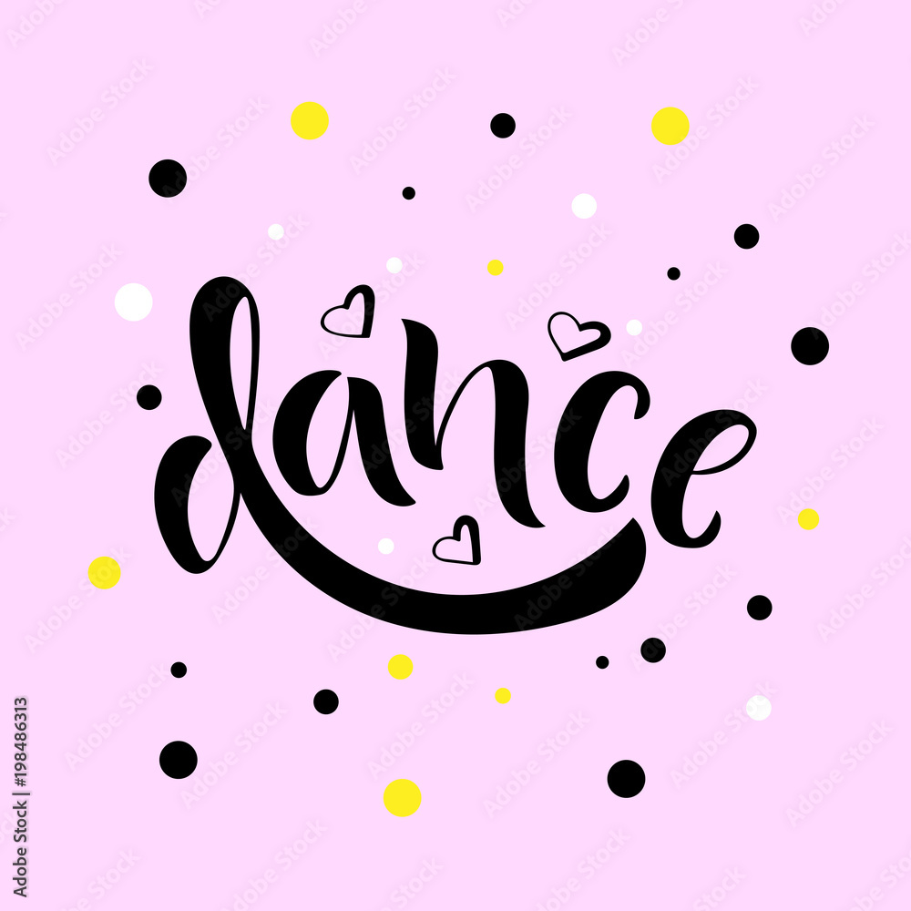 Hand drawn lettering phrase Dance Hand drawn lettering phrase Dance