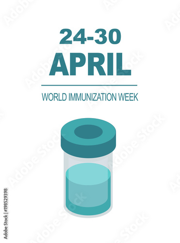 Medical banner contains a glass vial of vaccine and the text April 24-30 World Immunization Week on a white background