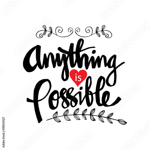Fototapeta Anything is possible  quote
