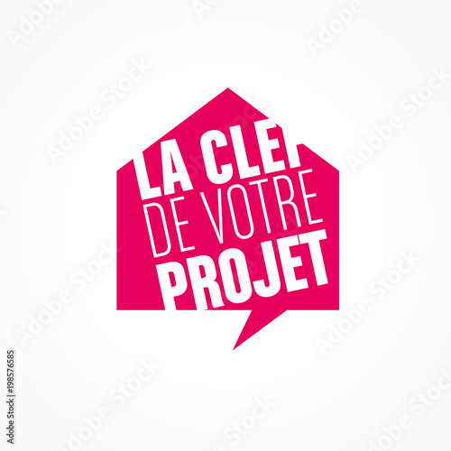 la clef de votre projet