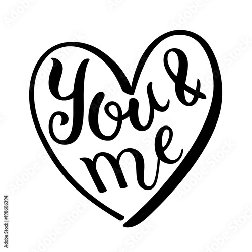 “YOU & ME” hand lettering in heart frame
