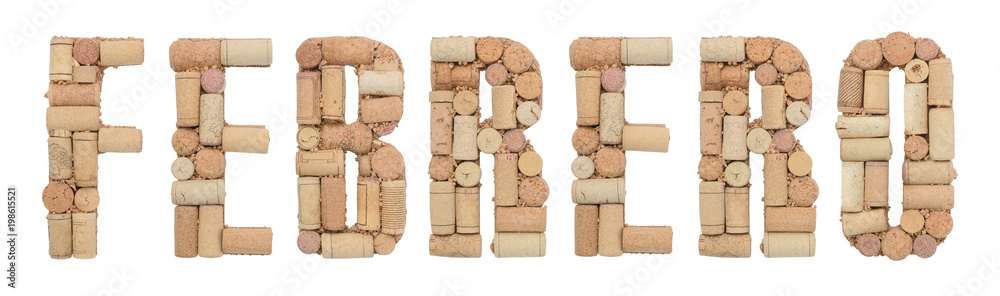 Month February in Spanish Febrero made of wine corks Isolated on white background