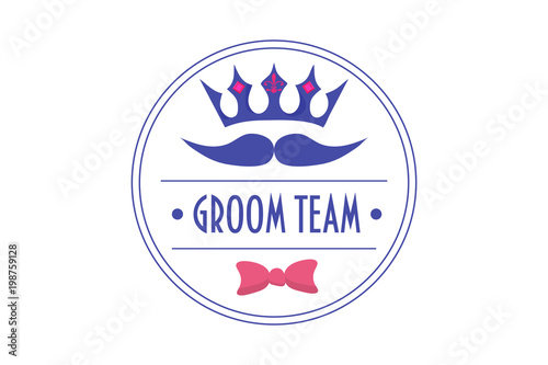 Groom Team trendy vector sign. Great for wedding, bachelor or stag party, groom shower. Groom team seal or print template.