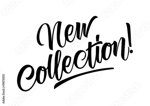New collection lettering. Handwritten text, calligraphic inscription can be used for advertising design, posters, banners
