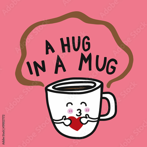 Coffee a hug in a mug cartoon vector illustration doodle style 