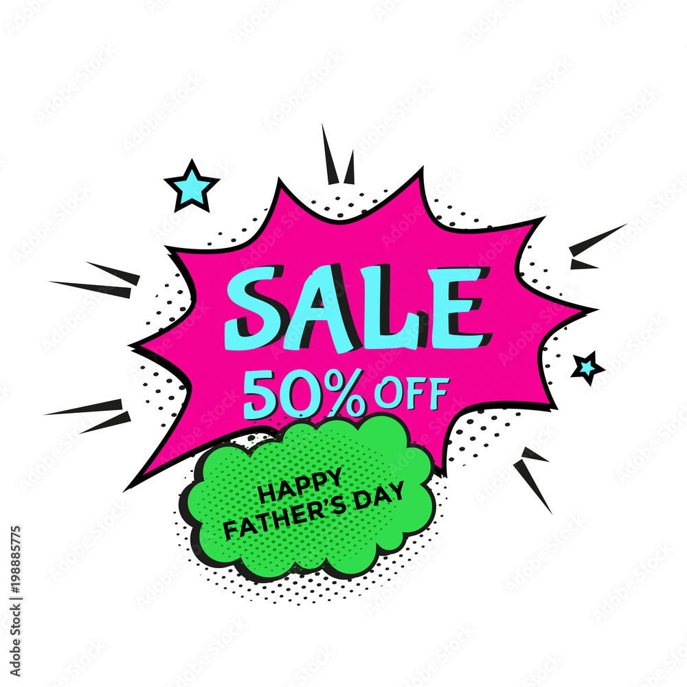 Happy Father's Day sale. Vector illustration comic text speech