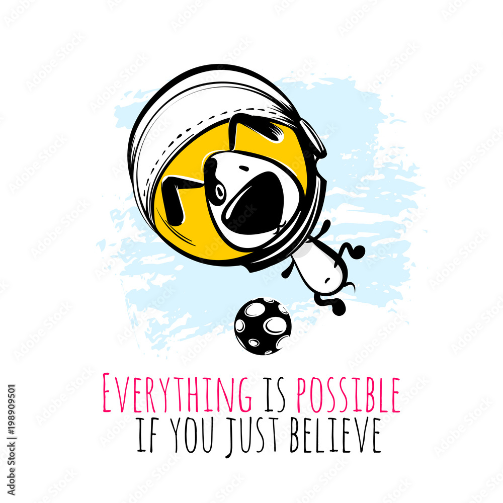Hand drawn cartoon dog in helmet character. Cute Doodle sketch puppy  startup. Philosophical phrase, metaphor. Funny postcard quote everything is  possible if you just believe Stock Vector | Adobe Stock