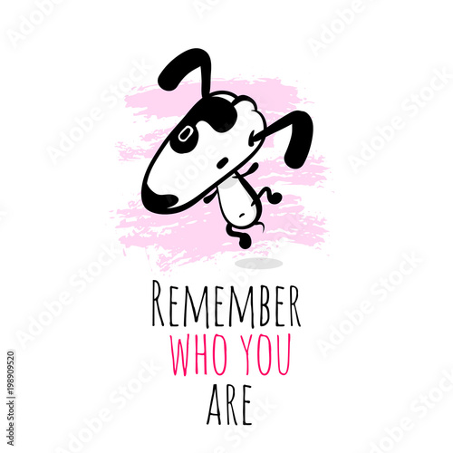 Hand drawn cartoon dog jumping character. Cute Doodle sketch puppy. Philosophical phrase, metaphor. Funny postcard quote remember who you are