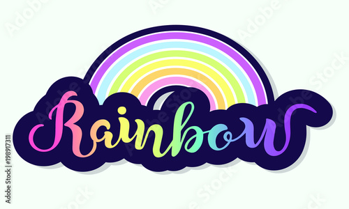 Rainbow isolated on background. Hand drawn lettering as Rainbow logo, patch, sticker, badge, icon, lgbt community. Template for Happy birthday, party invitation, greeting card, web, postcard. Vector.
