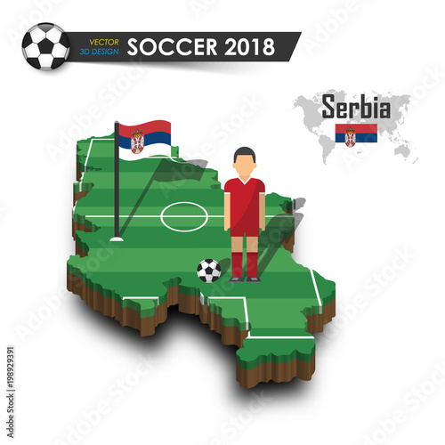 Serbia national soccer team . Football player and flag on 3d design country map . isolated background . Vector for international world championship tournament 2018 concept