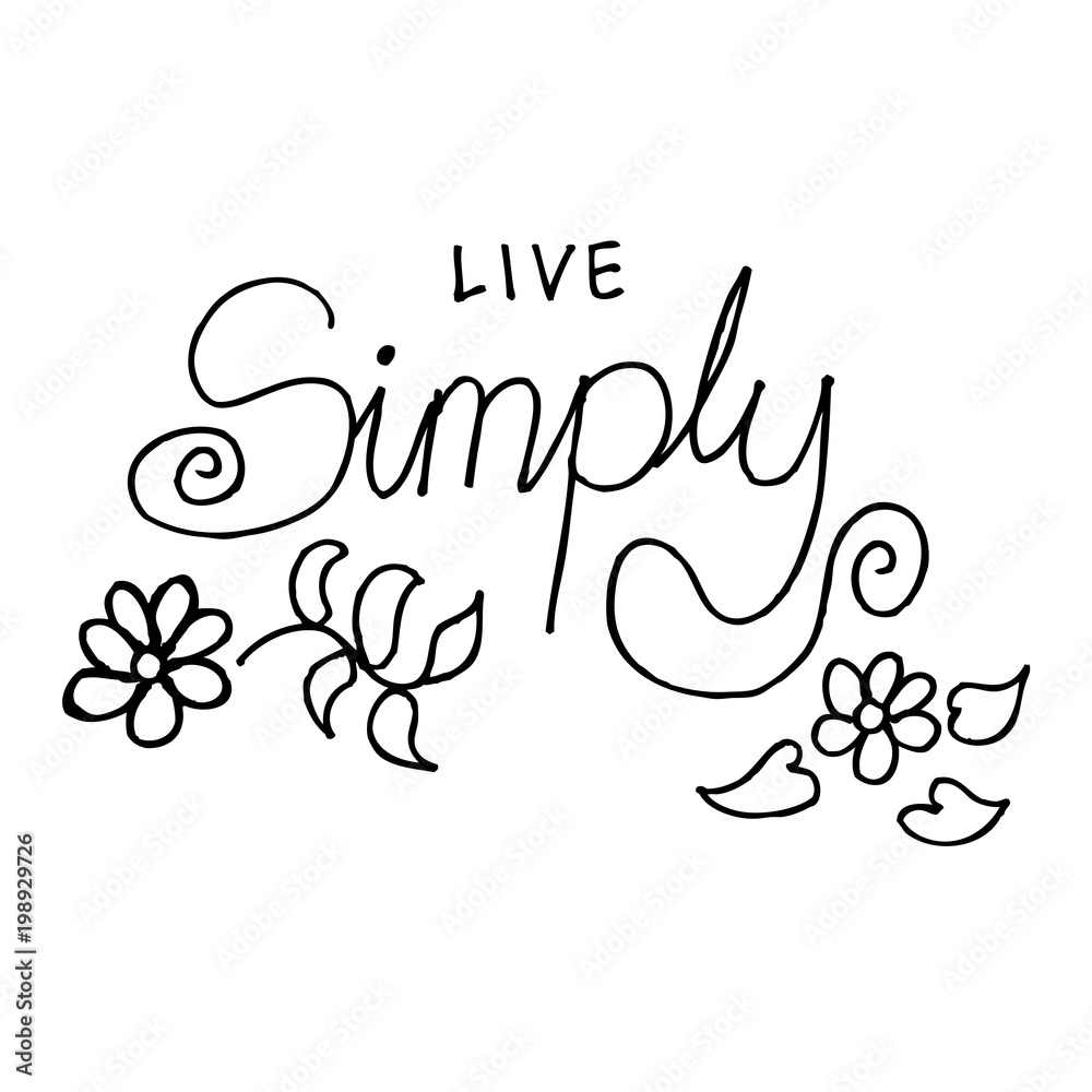 Live simply. Hand lettering calligraphy. Live simply. Hand lettering calligraphy.
