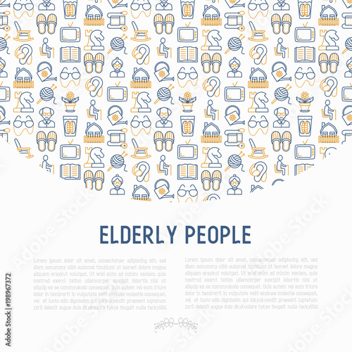 Elderly people concept with thin line icons: grandmother, grandfather, glasses, slippers, knitting, rocking chair, hearing aid, flowers, reading, false jaw, chess. Vector illustration for print media.