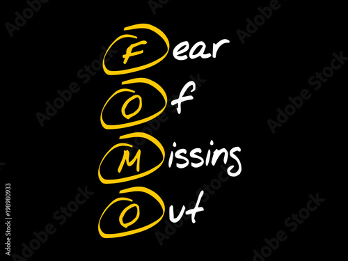FOMO - Fear Of Missing Out acronym, concept background
