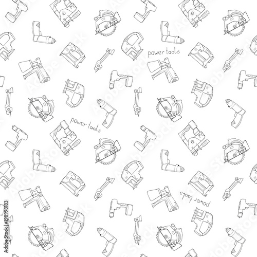 Hand drawn sketch illustration seamless pattern background with set of power tools - electric screwdriver, jig saw, punch, circular saw, stapler, grinder, spray gun with lettering isolated