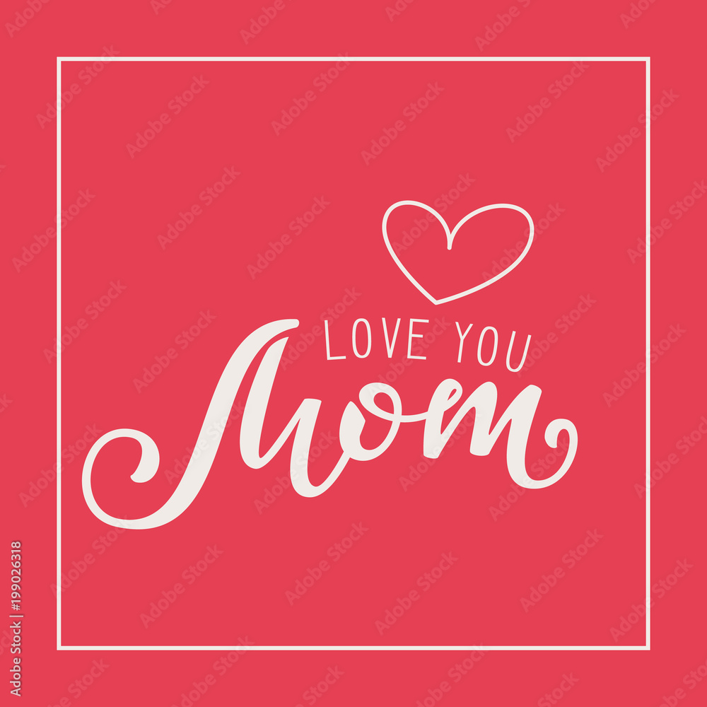 Handwritten lettering of Love You Mom on red background