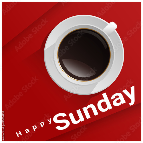 Happy Sunday with top view of a cup of coffee on red background , vector , illustration