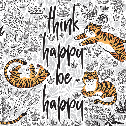 Think happy be happy. Quote. Contour tropical print with orange tigers in the jungle. Vector illustration