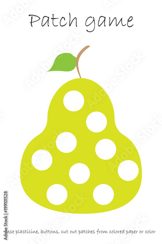 Education Patch game pear for children to develop motor skills, use plasticine patches, buttons, colored paper or color the page, kids preschool activity, printable worksheet, vector illustration