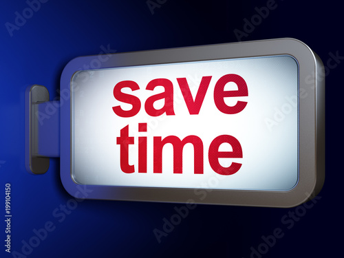 Timeline concept: Save Time on advertising billboard background, 3D rendering