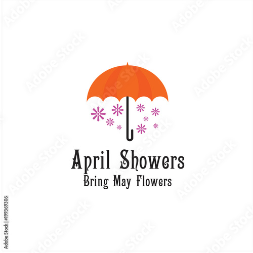 April Showers Bring May Flowers Vector Template Design Illustration © Tobrono