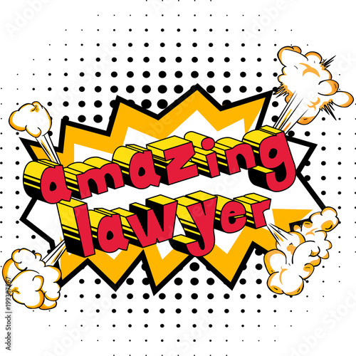 Amazing Lawyer - Comic book style phrase on abstract background.