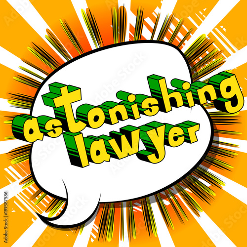 Astonishing Lawyer - Comic book style phrase on abstract background.