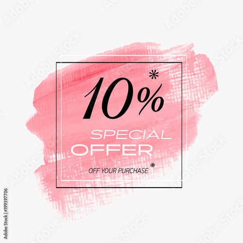 Sale special offer 10% off sign over watercolor art brush stroke paint abstract background vector illustration. Perfect acrylic design for a shop and sale banners.