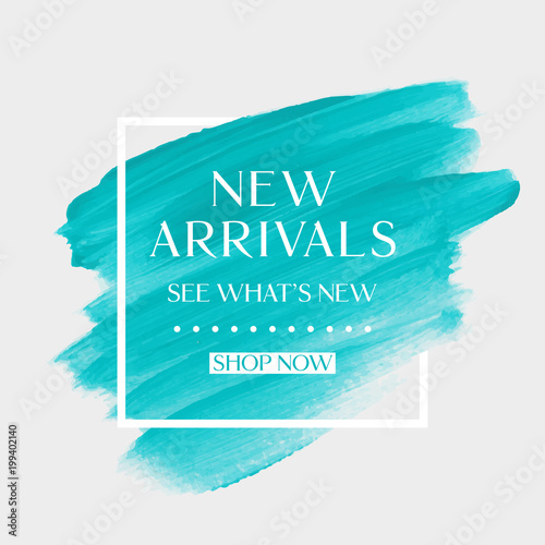 New Arrivals sale text over art brush watercolor paint texture background vector illustration. Perfect acrylic design for a shop and sale banners.