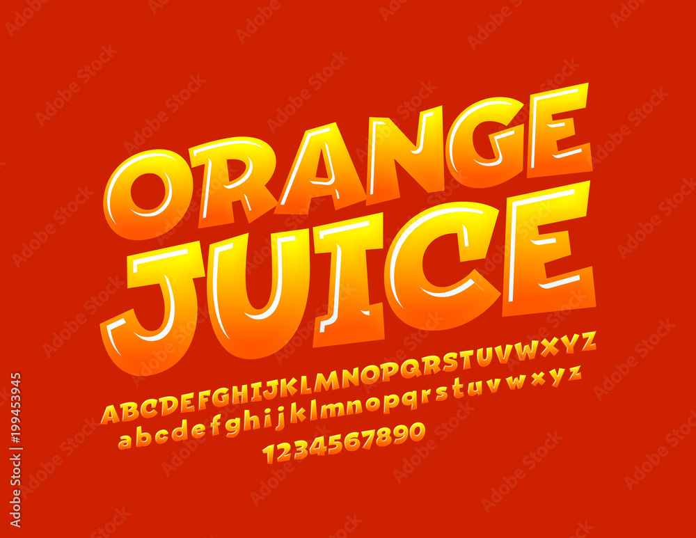 Vector bright sign Orange Juice. Children style Font. Funny glossy Alphabet Letters, Numbers and Symbols