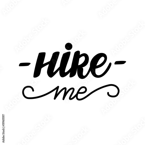 Vector illustration with lettering design Hire me.