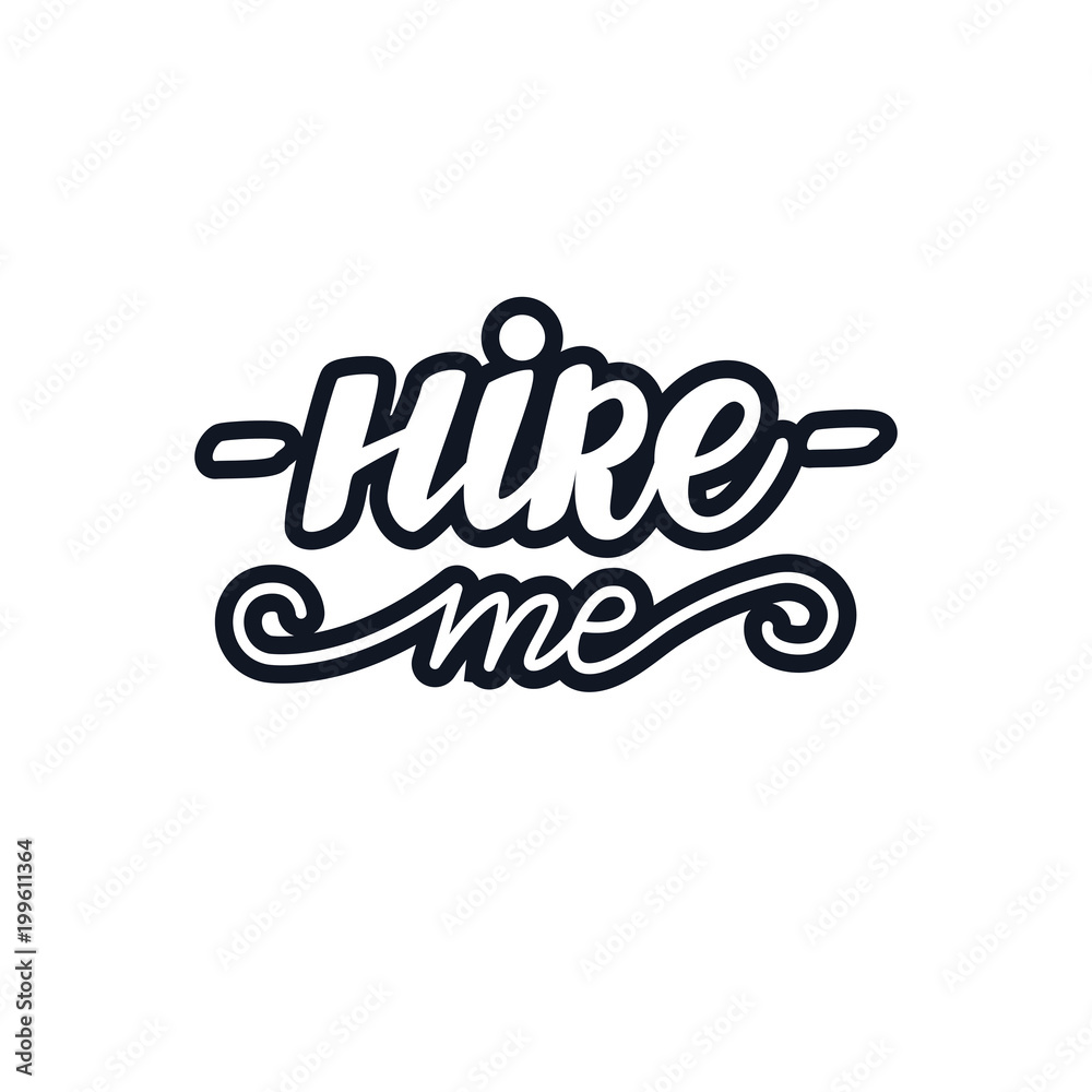 Vector illustration with lettering design Hire me. Vector illustration with lettering design Hire me.
