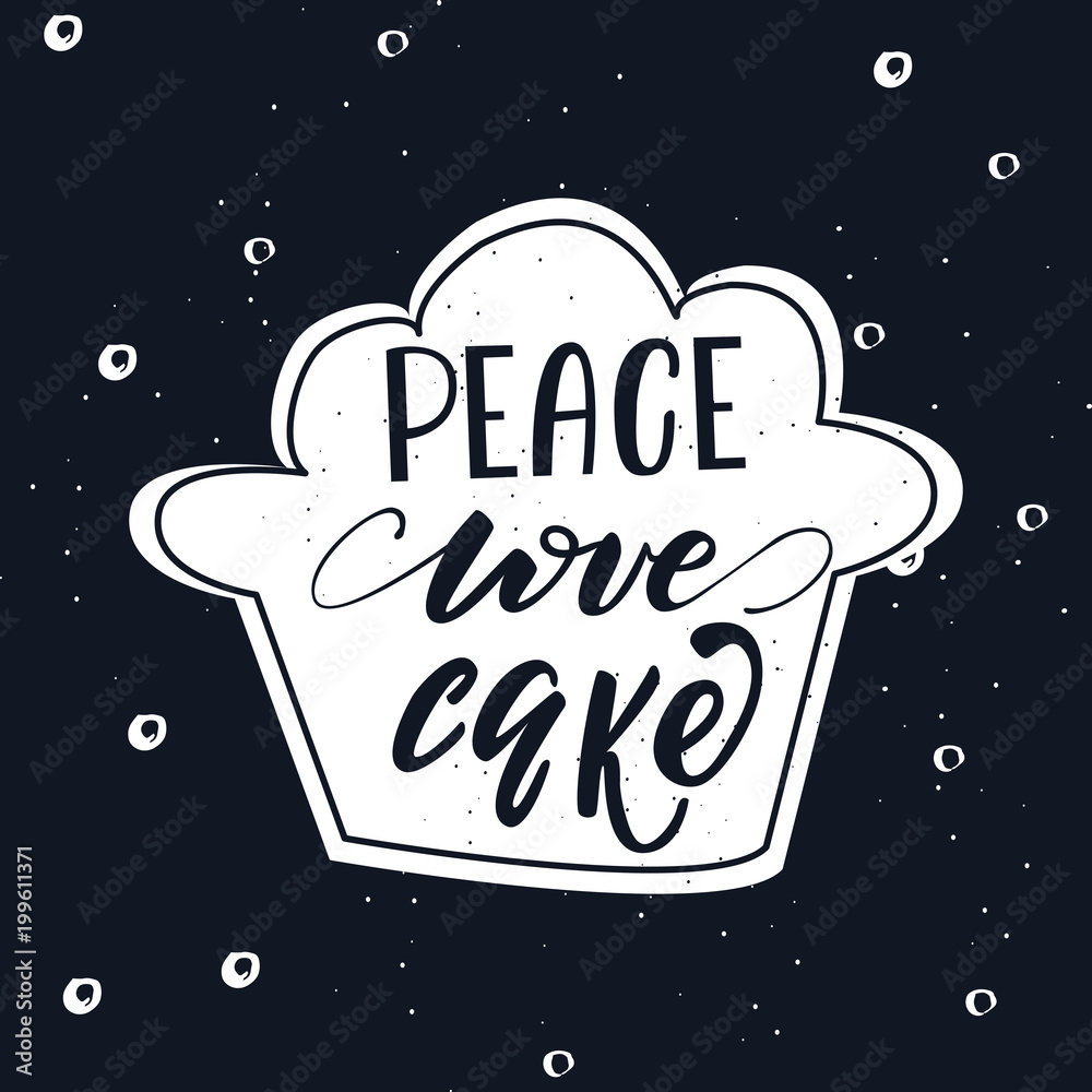 Fototapeta premium Vector illustration with lettering Peace, Love, Cupcake.