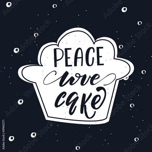 Vector illustration with lettering Peace, Love, Cupcake.