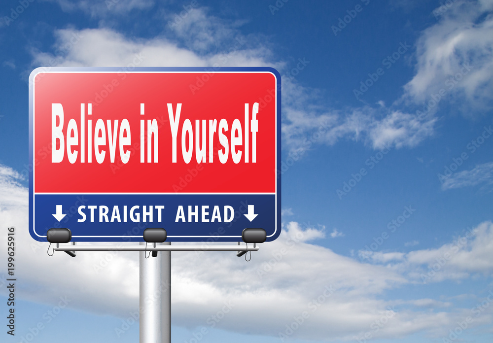 belief in yourself be self confident belief in yourself be self confident