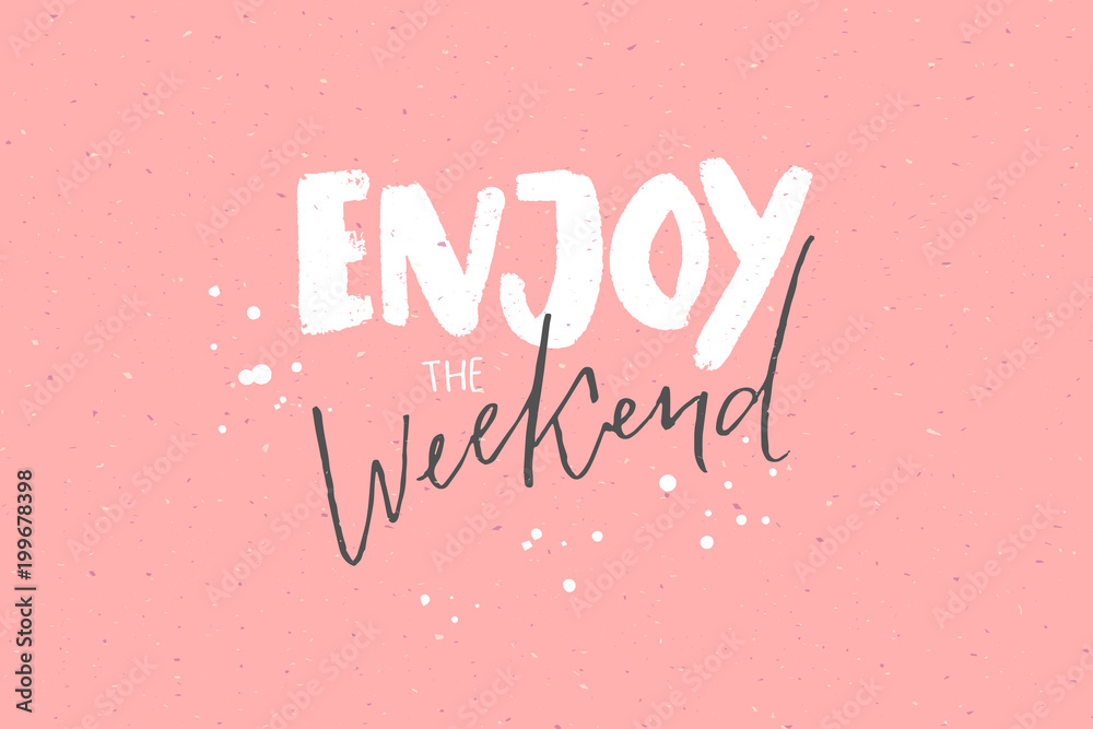 Enjoy the weekend. Inspirational caption, handwritten text on pastel pink background - obrazy, fototapety, plakaty 