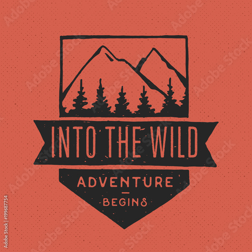 Into the Wild. Vintage labels, hand drawn on the theme of Hiking, Mountaineering, Hunting. Outdoor recreation, adventure in the mountains.