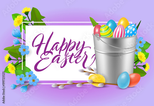 Happy Easter lettering. Inscription with bucket of colorful eggs. Handwritten text, calligraphy. Can be used for greeting cards, posters and leaflets