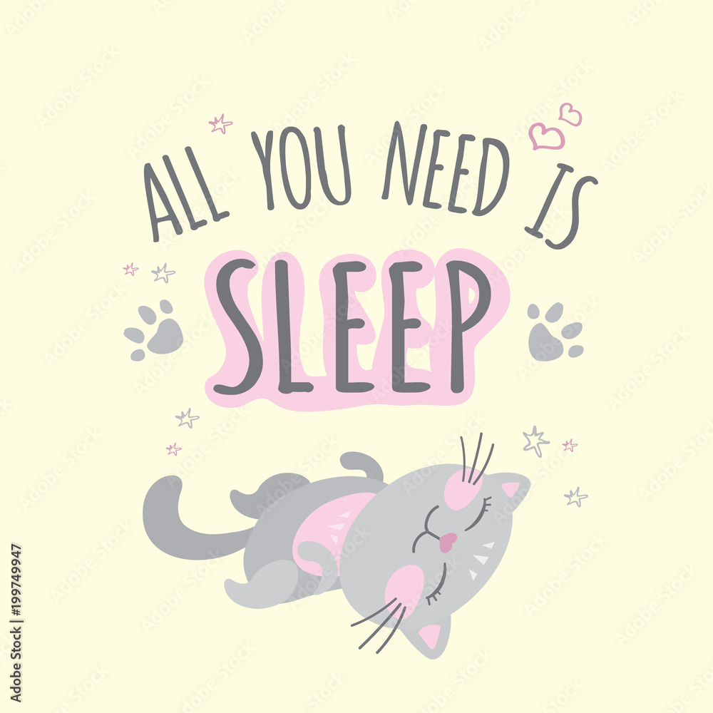 Obraz Wszystko czego potrzebujesz, to spanie- fraza, zabawny słodki kot,