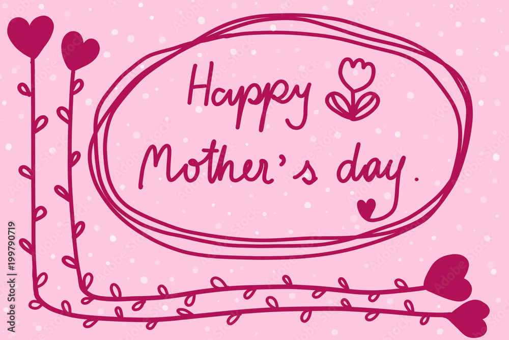 Abstract doodle art hand drawing images with phrase Happy mothers day on sweet pink background for mothers day celebration concept. Can use for greeting card or wallpaper and all design..
