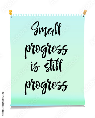 Card with text small progress is still progress. Inspiration message, business concept