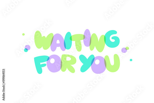 waiting for you lettering